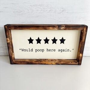 NWOT Fun Bathroom Rustic Wooden Sign “5 ⭐️ Would Poop Here Again”